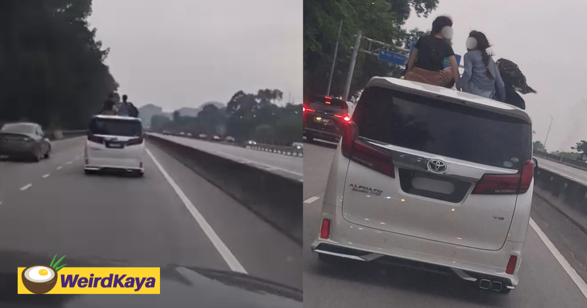 Girls Seen Sitting On Moving Alphard’s Sunroof Near North-South Highway | WeirdKaya