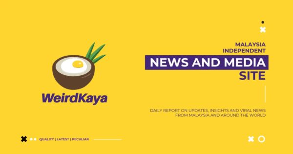 WeirdKaya | WeirdKaya is an independent news and media site founded by Malaysians that reports daily on updates, insights and viral news from Malaysia and around the world.