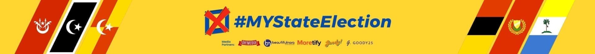 #MYStateElection | WeirdKaya #MYStateElection | WeirdKaya