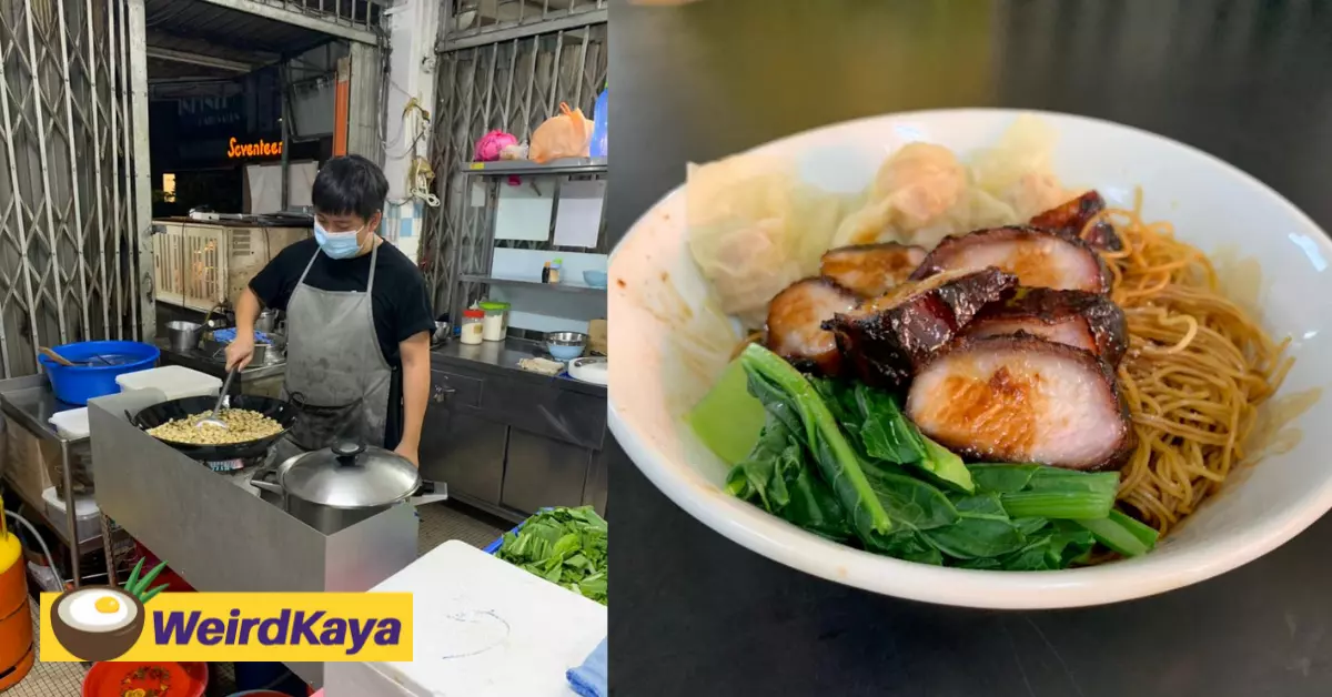 23yo m’sian wakes up at 3 am everyday striving to serve the best wan tan mee in pj | weirdkaya