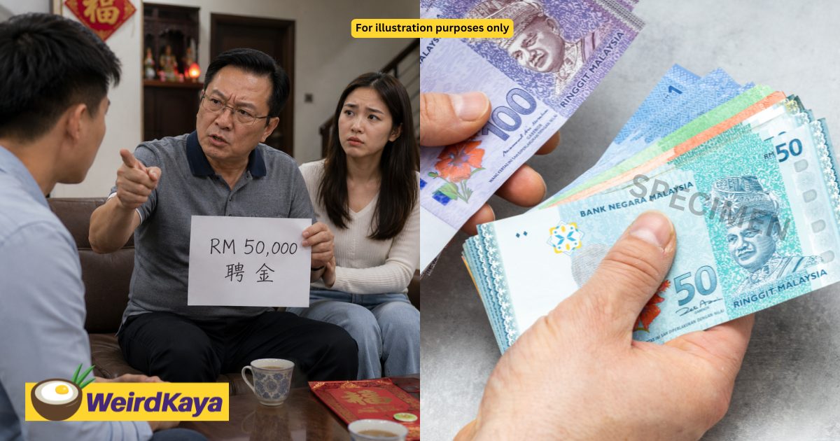 ‘I’m Not A Rich Guy!’ — M’sian Man Says GF’s Dad Demanded RM50,000 Bride Price If He Wants To Marry Her | WeirdKaya