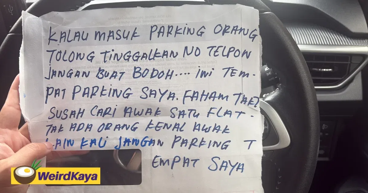 ‘Don’t Play Dumb!’ — M’sian Gets Angry Note For Parking Car At Public Parking Spot In Kajang | WeirdKaya