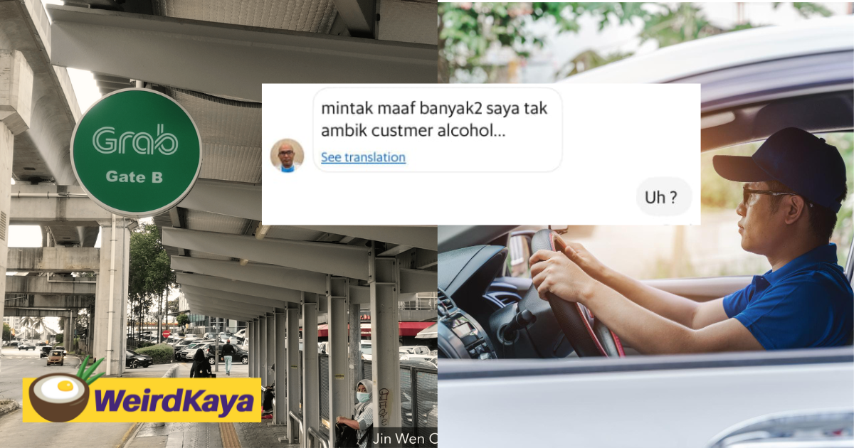 'I Don't Fetch Customers Who Drink Alcohol%22 — M'sian Accuses Grab Driver Of Racism While Booking A Ride Home