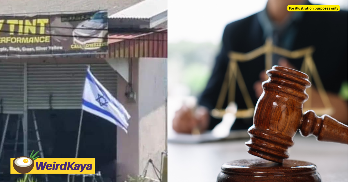 30yo m'sian businessman jailed 6 months & rm500 fine for flying israeli flag | weirdkaya