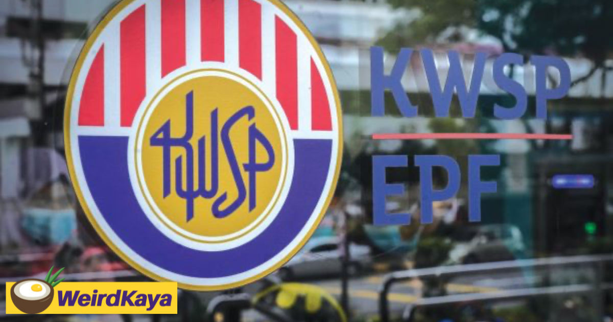 320,000 kwsp members ask for special epf withdrawal | weirdkaya