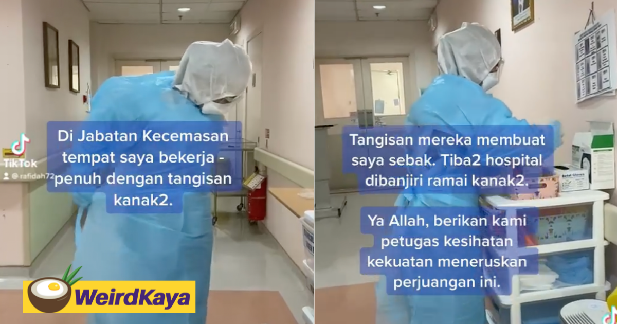 'emergency unit is full of crying kids' dr rafidah shares harrowing reality inside putrajaya hospital | weirdkaya