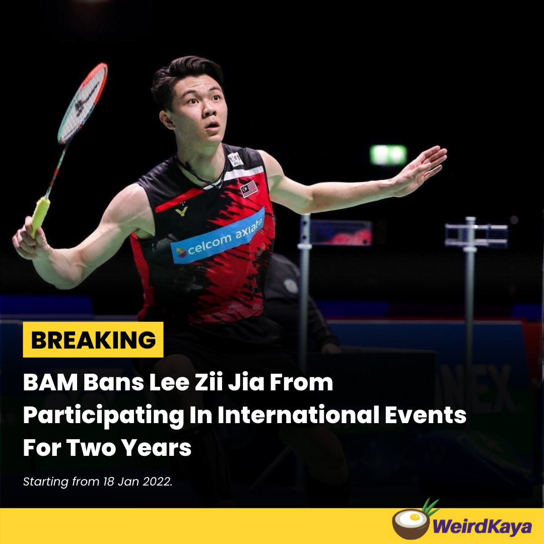 Breaking: bam bans lee zii jia from participating in international events for two years | weirdkaya