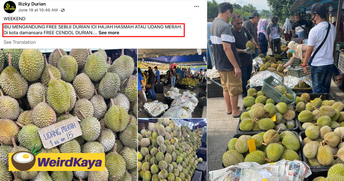 Durian seller honours promise to mother by giving away free durian to pregnant women | weirdkaya