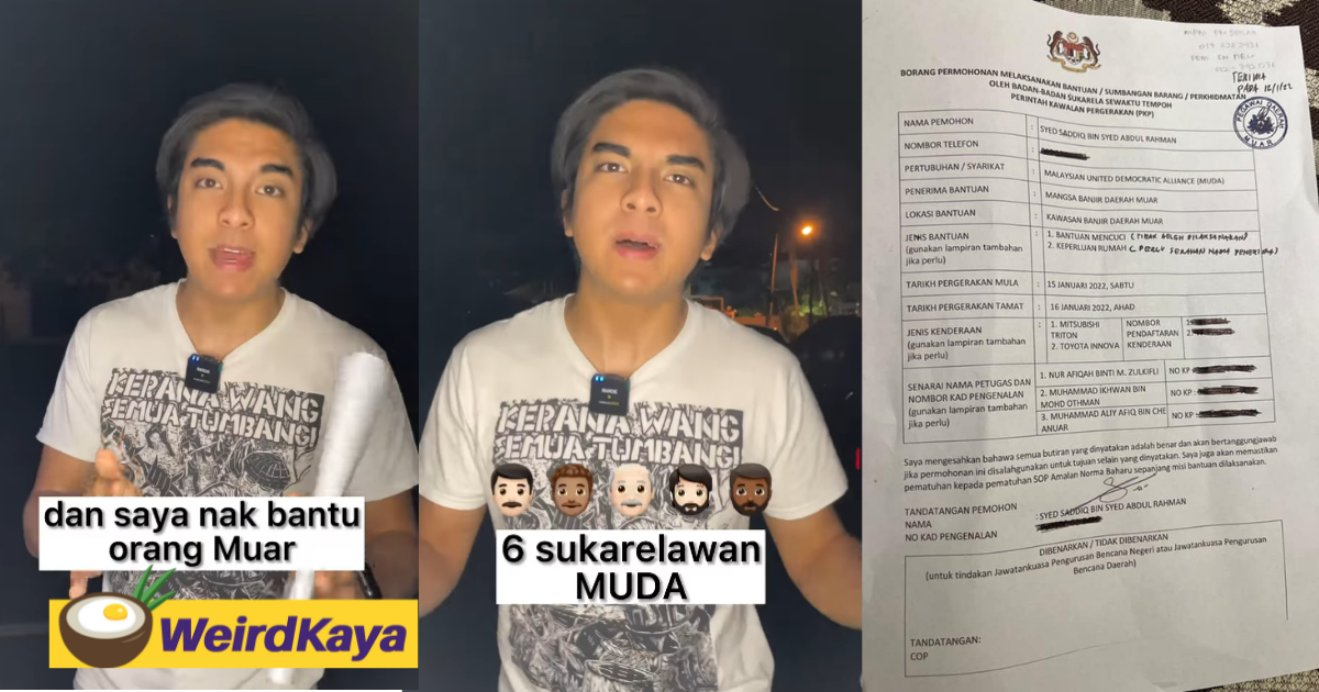 'why can't i help my own people? ' syed saddiq questions after application to give aid to flood victims was rejected | weirdkaya
