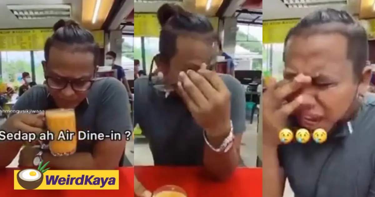 Man cries while sipping his first 'teh tarik' in two months due to dine-in ban | weirdkaya