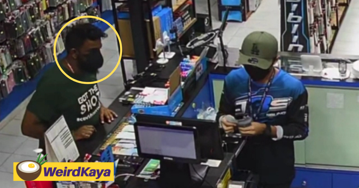 Man on the run after disguising as computer technician and swiping rm750 from mobile phone shop | weirdkaya