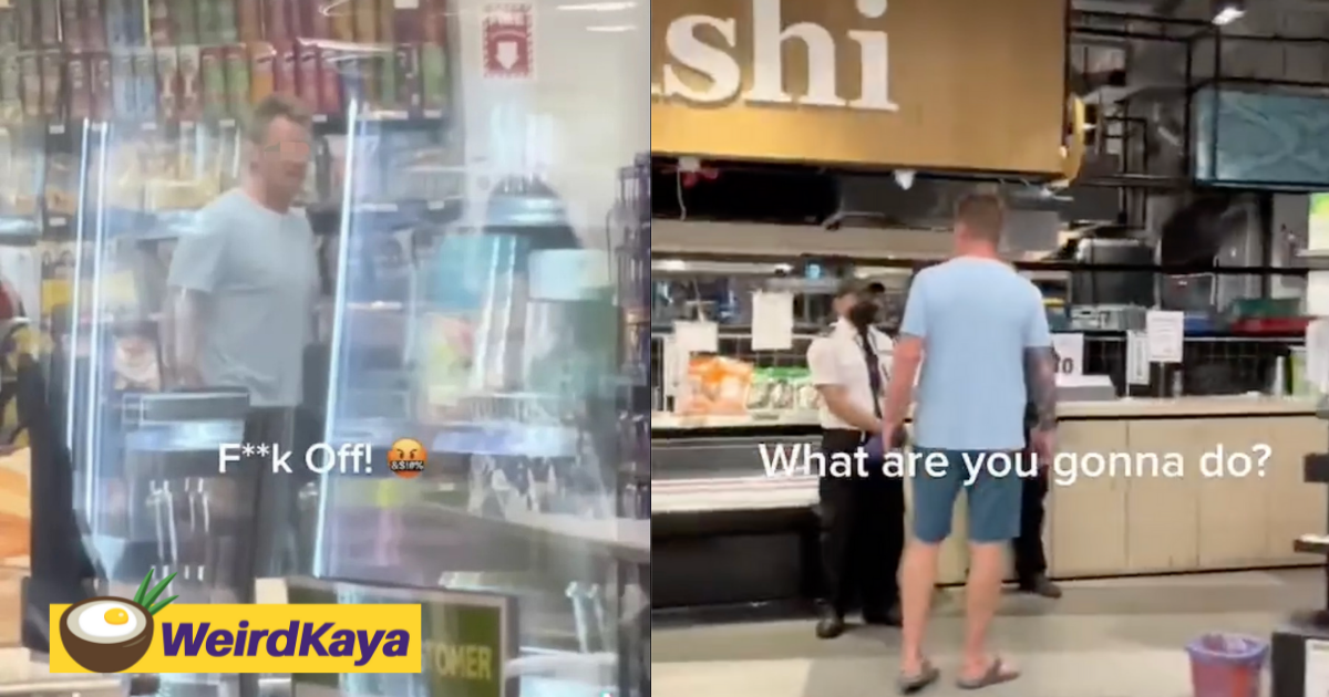 Maskless caucasian man tells guard to 'f**k off' after being told to wear a mask at ampang supermarket | weirdkaya