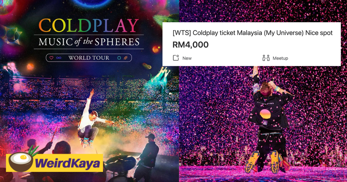 Coldplay's malaysia concert tickets being resold for as high as rm4,000 on carousell, 5 times higher than original price | weirdkaya