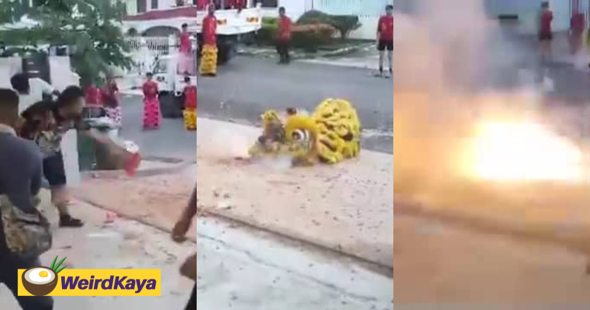 Firecrackers get tossed at lion dance troupe, m'sians condemn dangerous act | weirdkaya