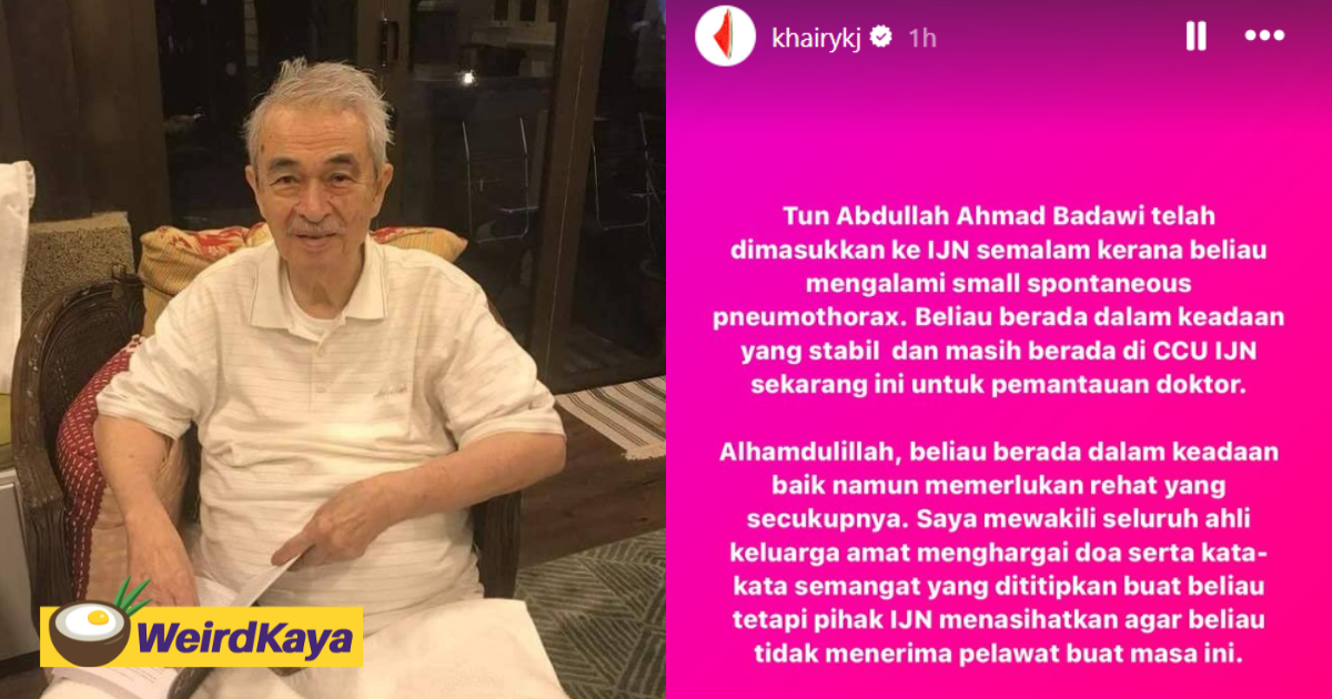 Former prime minister tun abdullah admitted to hospital, condition is stable now khairy shares | weirdkaya