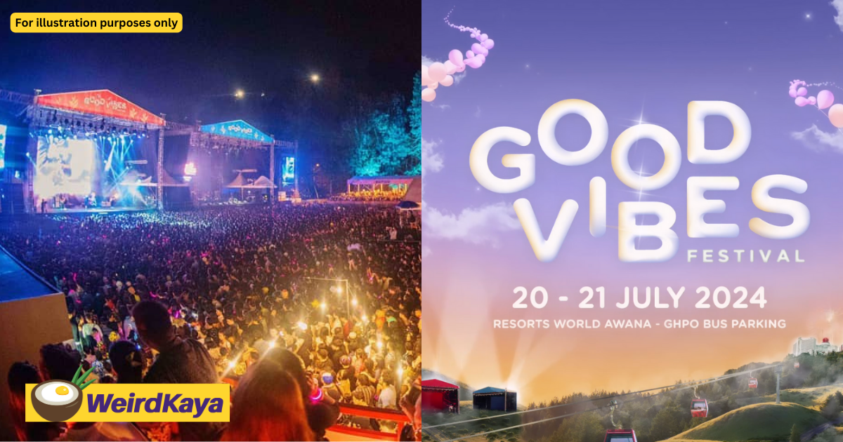 Good vibes festival is back this year on july 20 & 21 at resort world awana | weirdkaya
