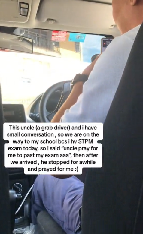 M'sian grab driver prays with stpm student to help her be less nervous for the exam | weirdkaya