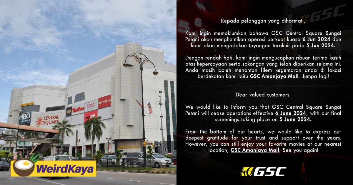 Gsc central square sungai petani will cease operations on 6 june 2024 | weirdkaya