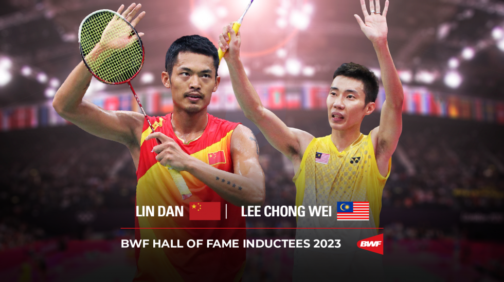 Badminton legends lee chong wei and lin dan set to be inducted the badminton world federation's hall of fame