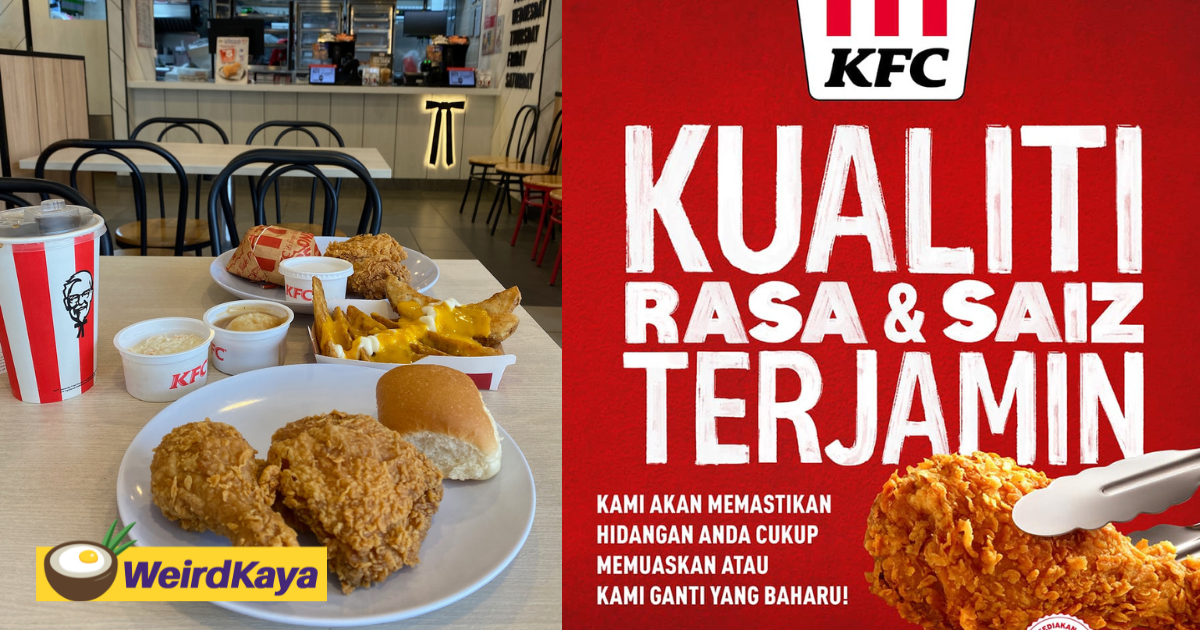Kfc m’sia will replace the chicken you bought if it's too small  | weirdkaya