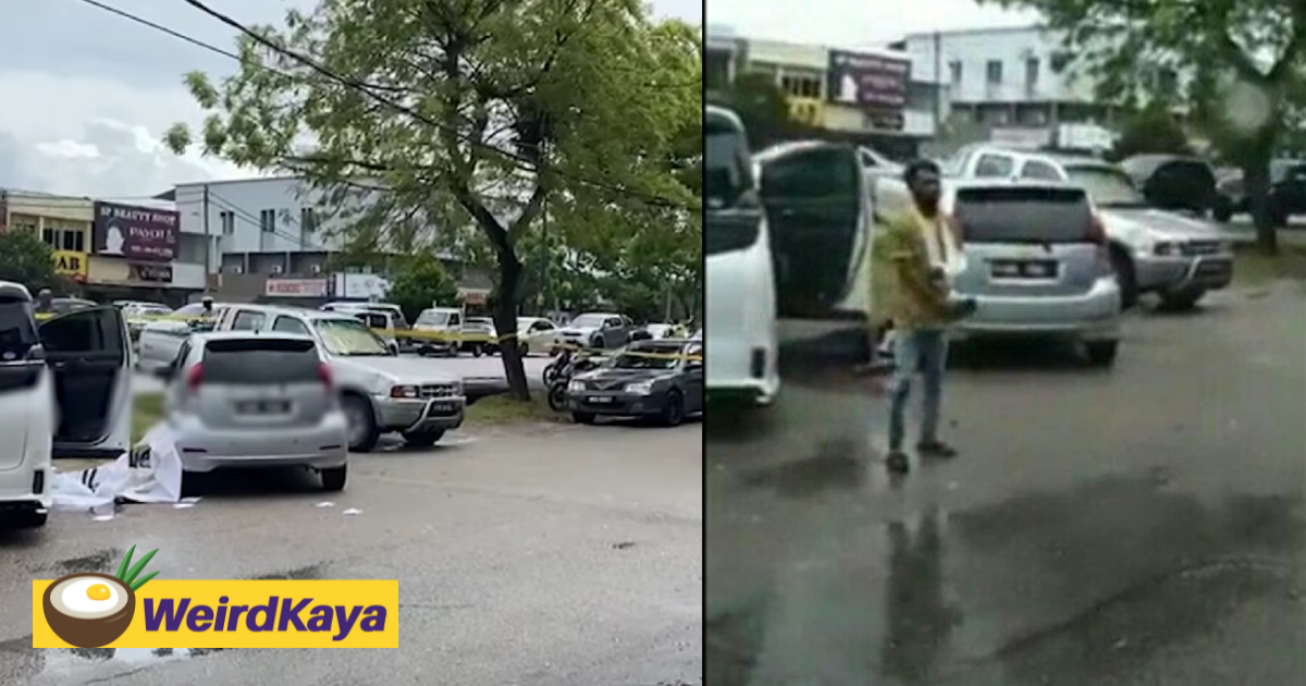 Man killed at point-blank range in front of wife and son in sungai petani | weirdkaya