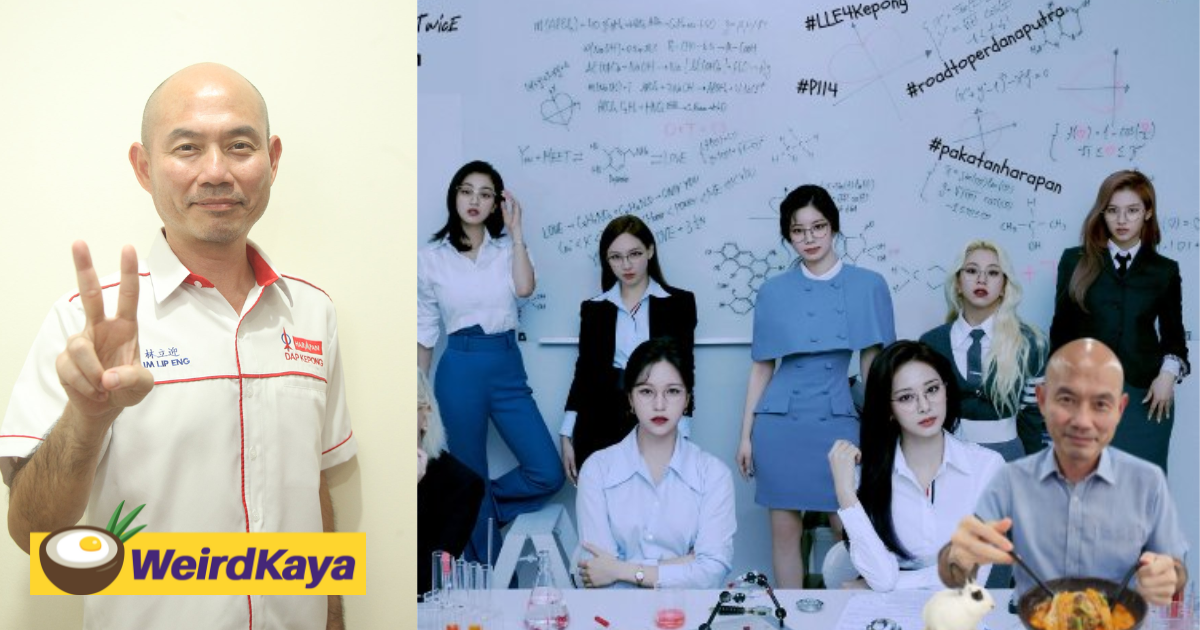 Kepong mp 'creates' campaign poster starring k-pop girl group twice & m'sians are loving it | weirdkaya