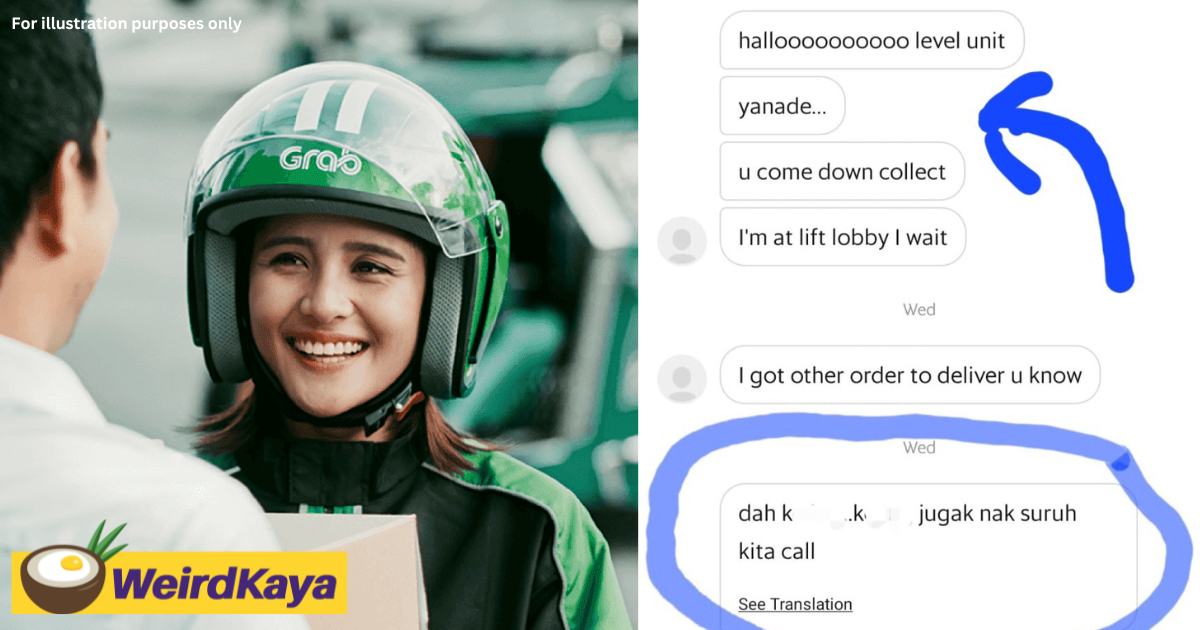 Sg man claims grabfood deliverywoman called him 'k*ling' for failing to answer calls & texts | weirdkaya