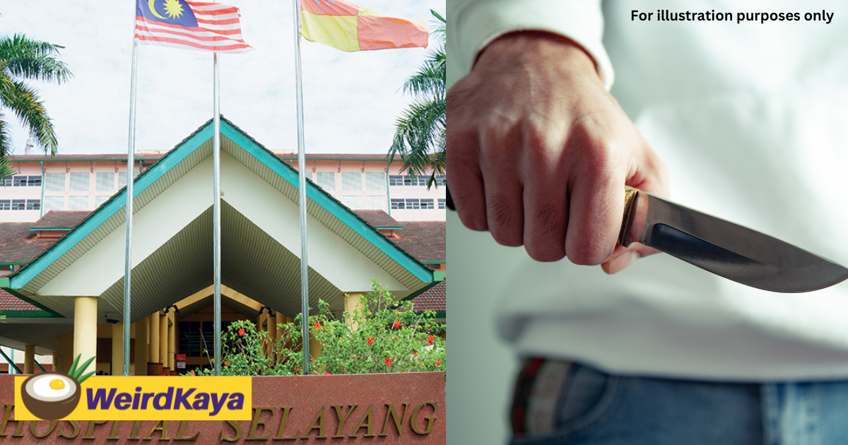 Psych patient stabs old man at selayang hospital due to frustration over long waiting time | weirdkaya