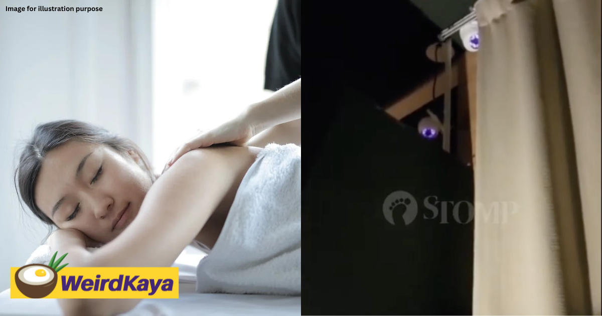 Sg woman spots cctv camera while changing in jb massage parlor, staff lies about it not working | weirdkaya