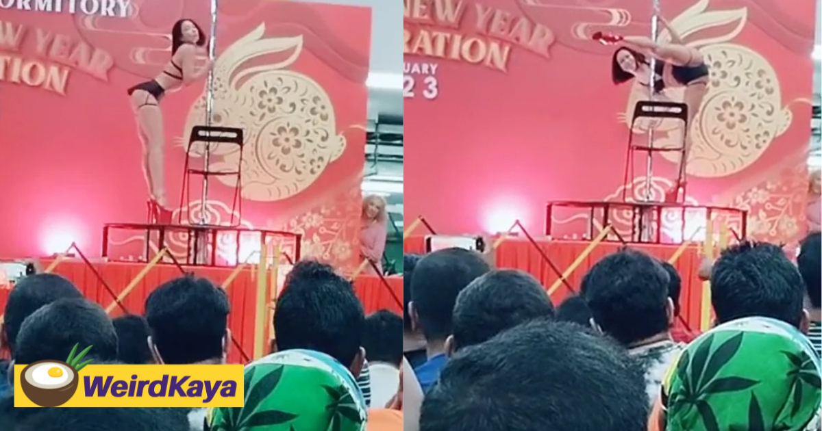 Sg dorm workers treated to pole dance performance for cny, netizens divided | weirdkaya