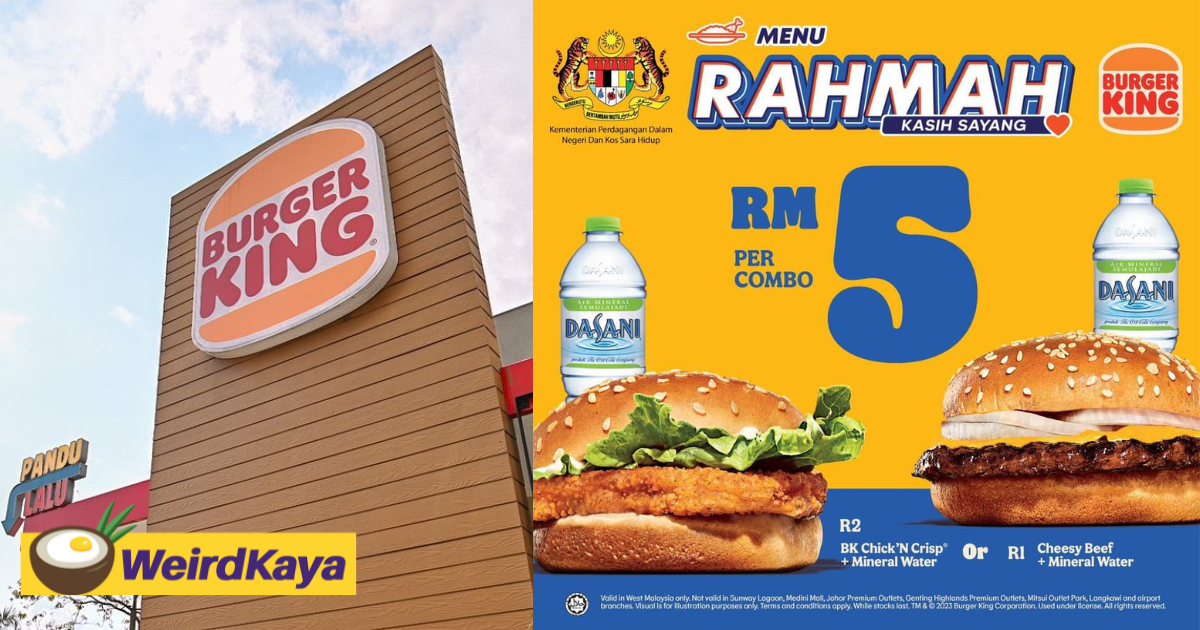 Burger king m'sia joins menu rahmah effort by launching rm5 burger set | weirdkaya