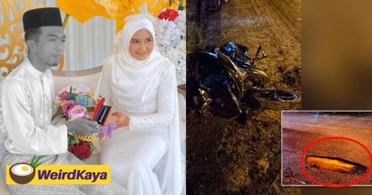 M'sian motorcyclist hits pothole and dies just six days after getting married | weirdkaya