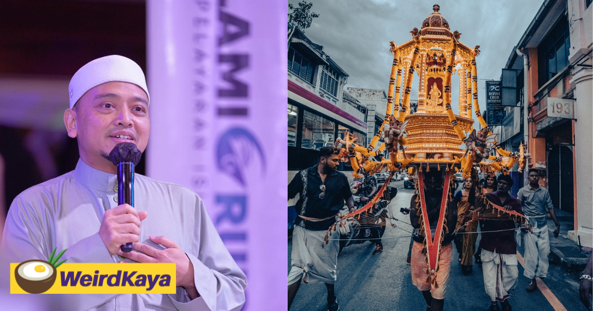 Ustaz likens thaipusam celebration to 'satanic worship', apologises to m'sian indians over remark | weirdkaya