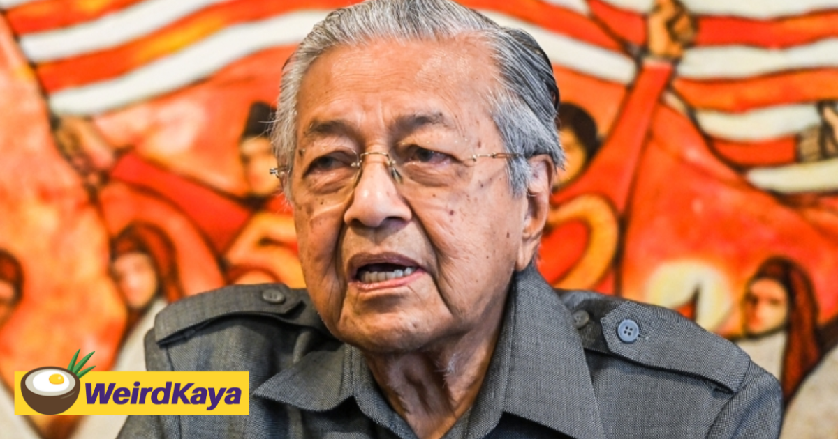Mahathir: nothing wrong for mps to overthrow anwar's government | weirdkaya