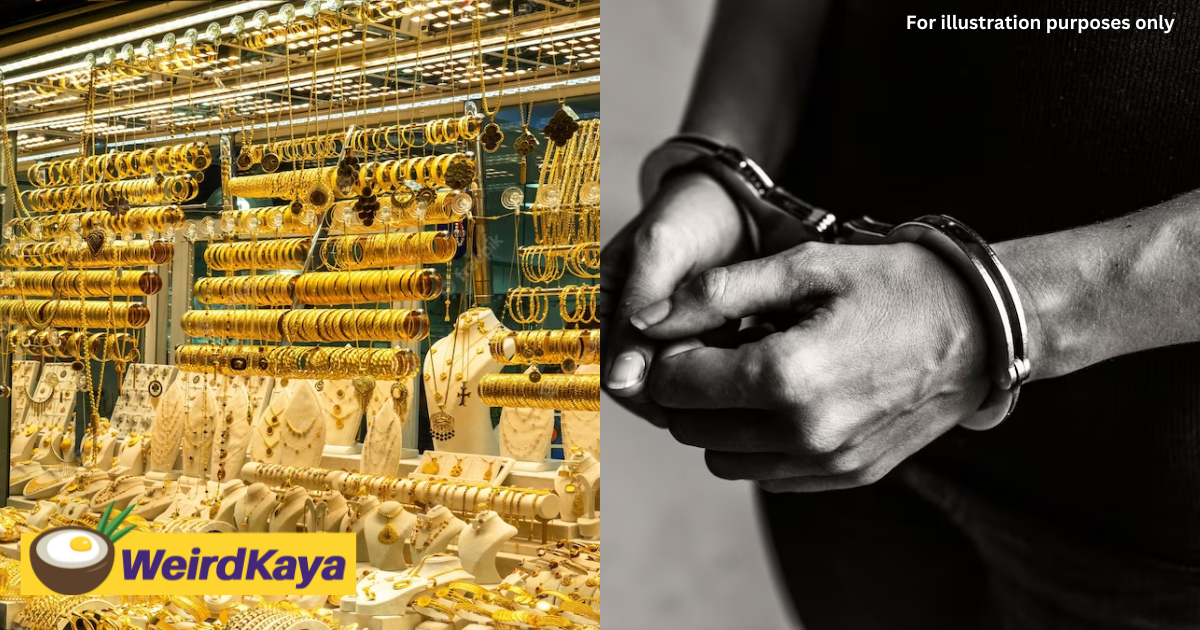 M'sian thief nabbed by police within 32 minutes after stealing gold necklaces worth rm91,000 | weirdkaya
