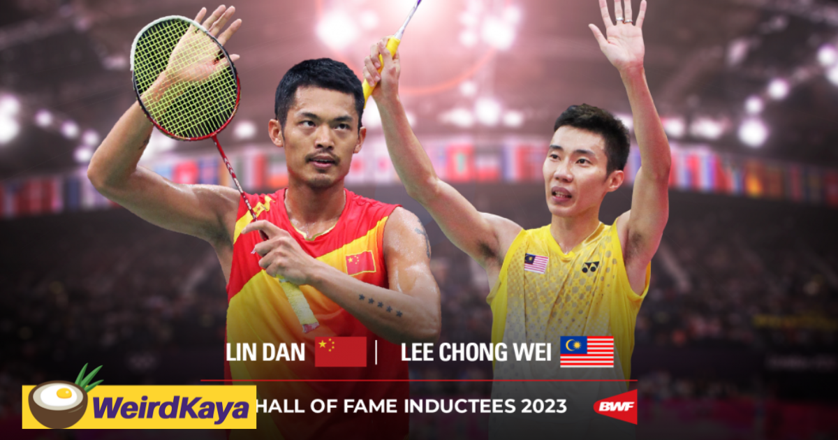 Badminton legends lee chong wei and lin dan set to be inducted the badminton world federation's hall of fame | weirdkaya