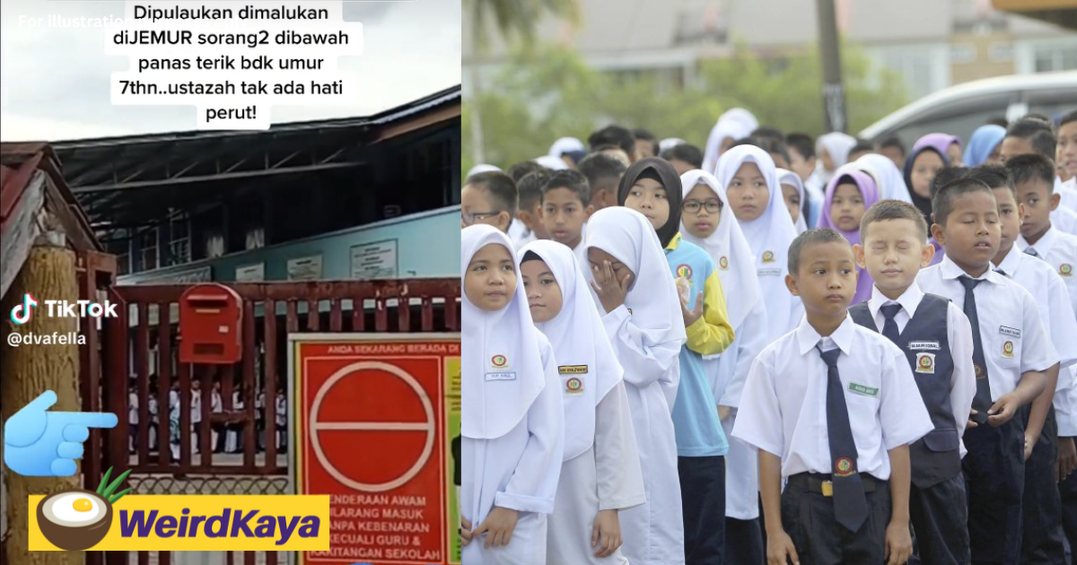 M'sian woman claims son was forced to stand under the sun for being late to school by 10 mins | weirdkaya