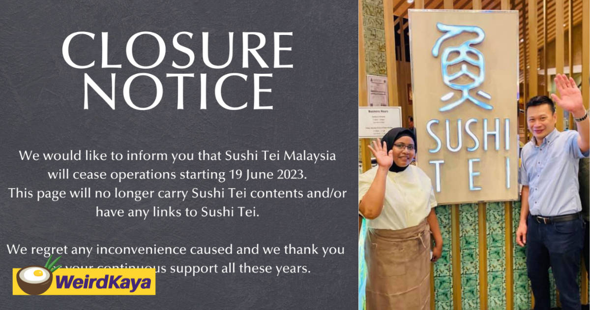 Sushi tei abruptly ceases operations in malaysia, much to the shock of netizens | weirdkaya