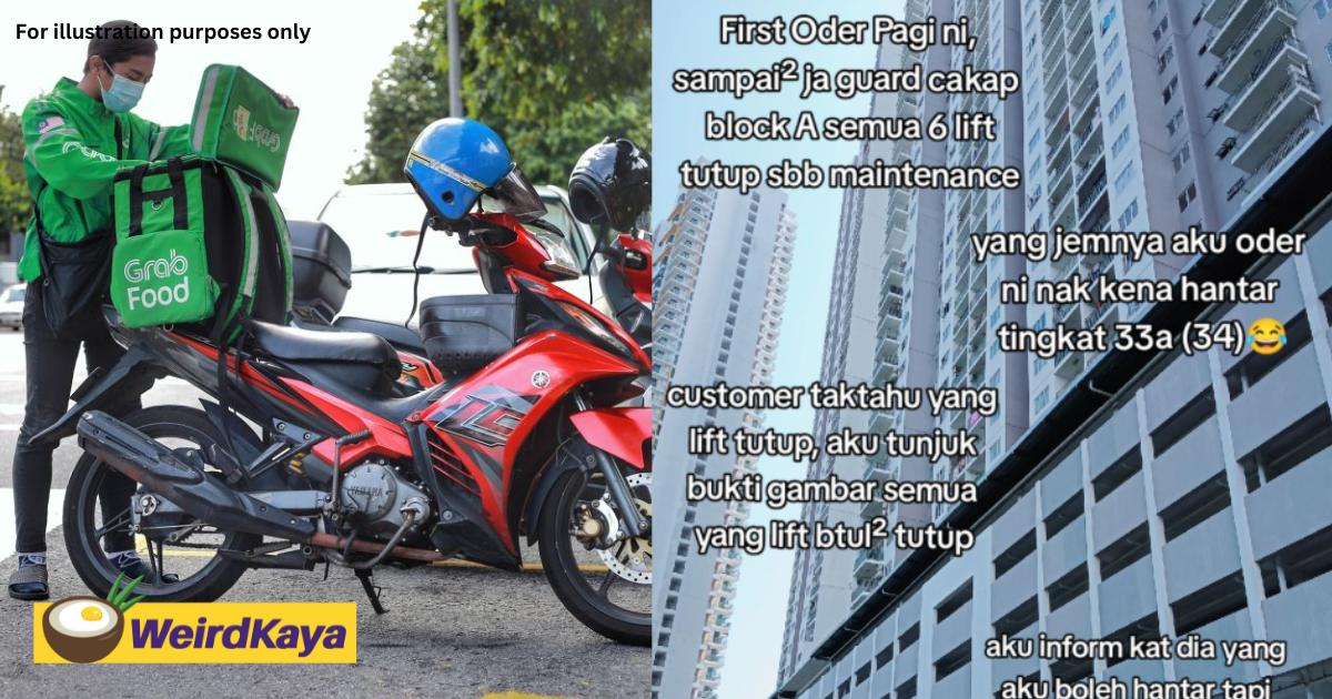 Kind m'sian customer stops delivery rider from climbing to 34th floor after lift breaks down | weirdkaya