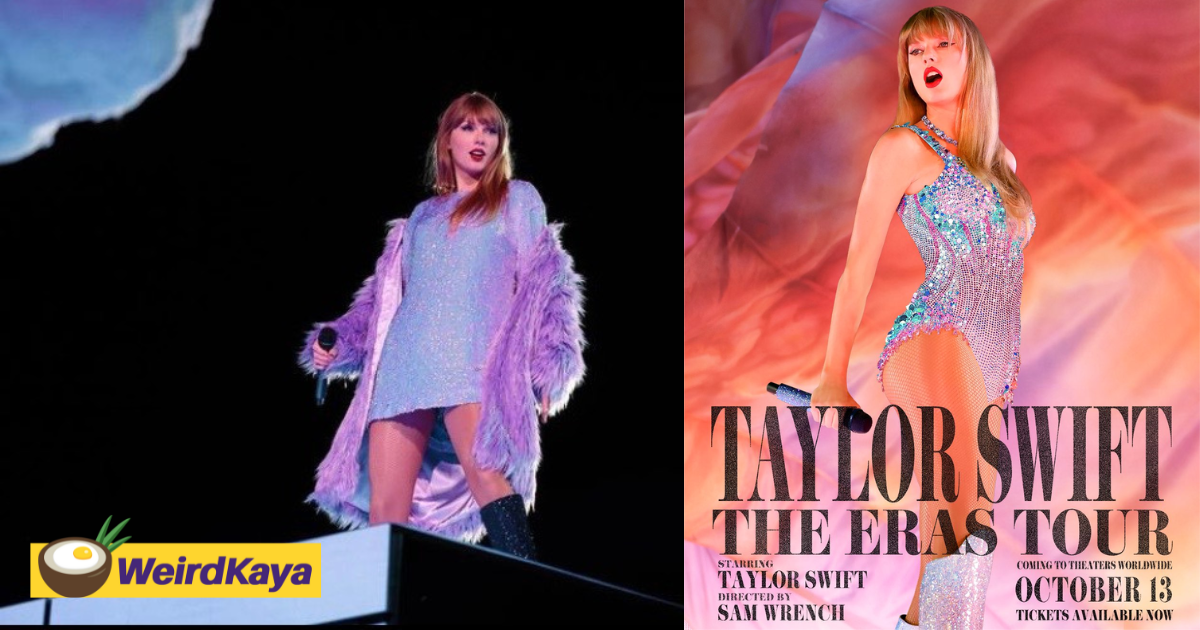 Taylor swift's 'the eras tour concert' film will not be showing in m'sia & we know it all too well | weirdkaya