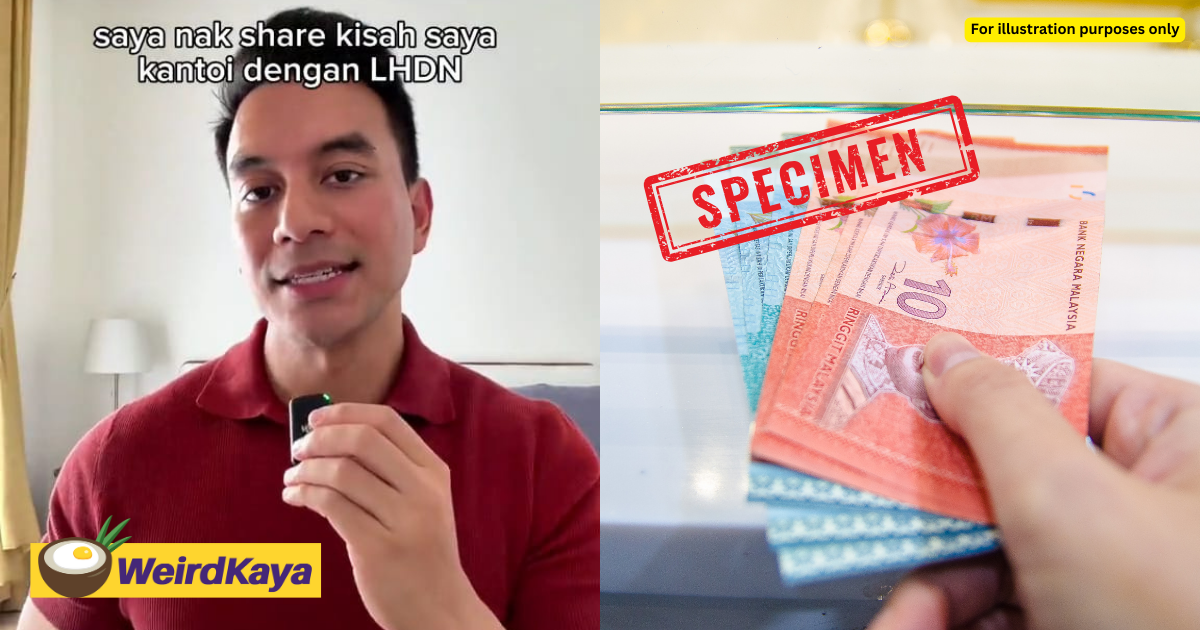 'they will come after you' — m'sian influencer urges content creators to pay taxes to lhdn | weirdkaya