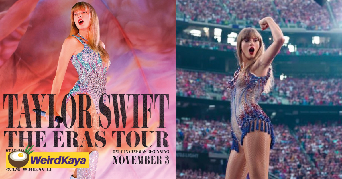 Good news swifties! Taylor swift's 'the eras tour concert’ film will be showing in m'sia on nov 3! | weirdkaya
