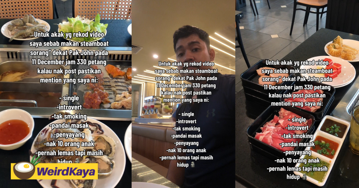 'single, introvert, & a good cook' - m'sian man goes viral for eating steamboat buffet alone | weirdkaya