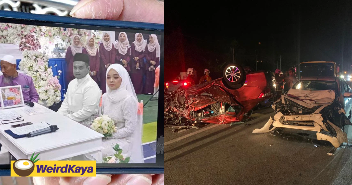 23yo m'sian man killed in car crash just 2 days after getting married | weirdkaya