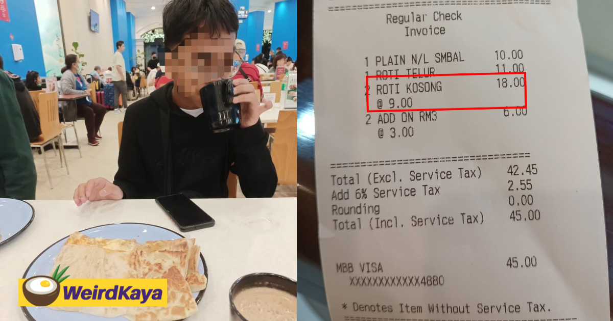 M'sian man charged rm18 for 2 pieces of roti canai, netizens joke that it's 'food for the rich' | weirdkaya
