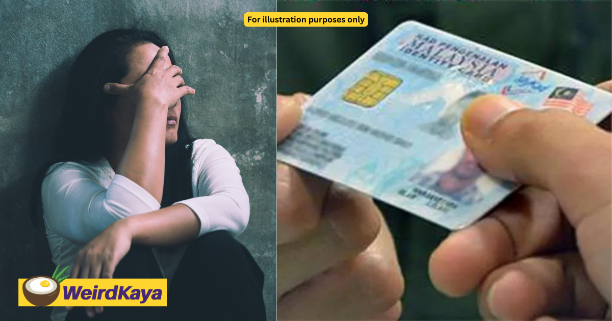 M'sian woman wary of giving parents a copy of her ic & driver’s license over loan shark fears | weirdkaya