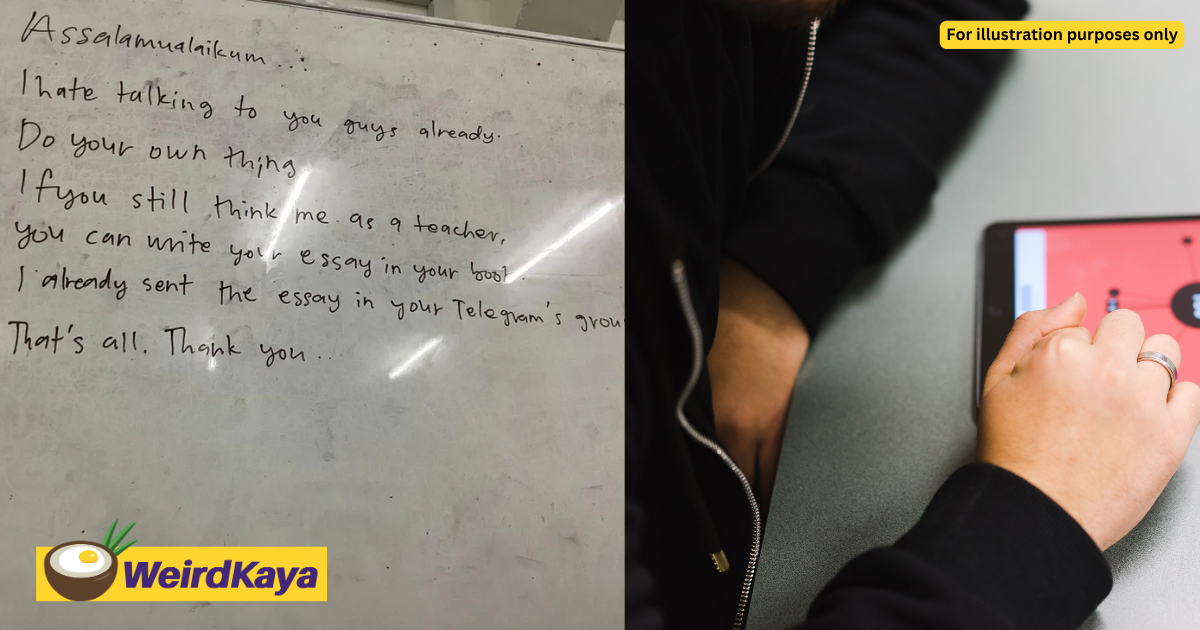 Fed up m'sian teacher writes 'i hate talking to you guys' after students were caught playing games in class | weirdkaya
