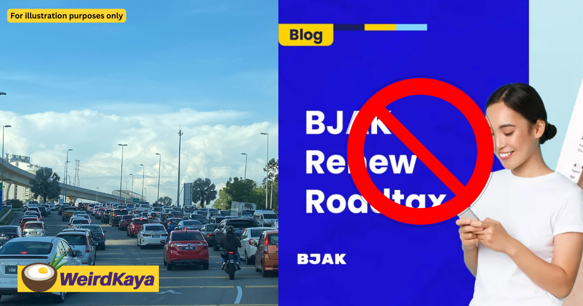 Jpj: bjak not allowed to renew road tax or charge m'sians extra fees | weirdkaya