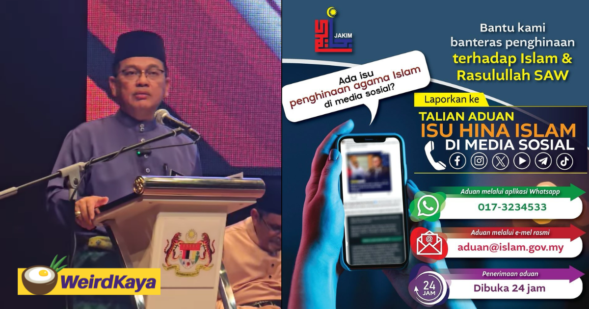M'sians can now make complaints about insults to islam via jakim's 24-hour hotline | weirdkaya