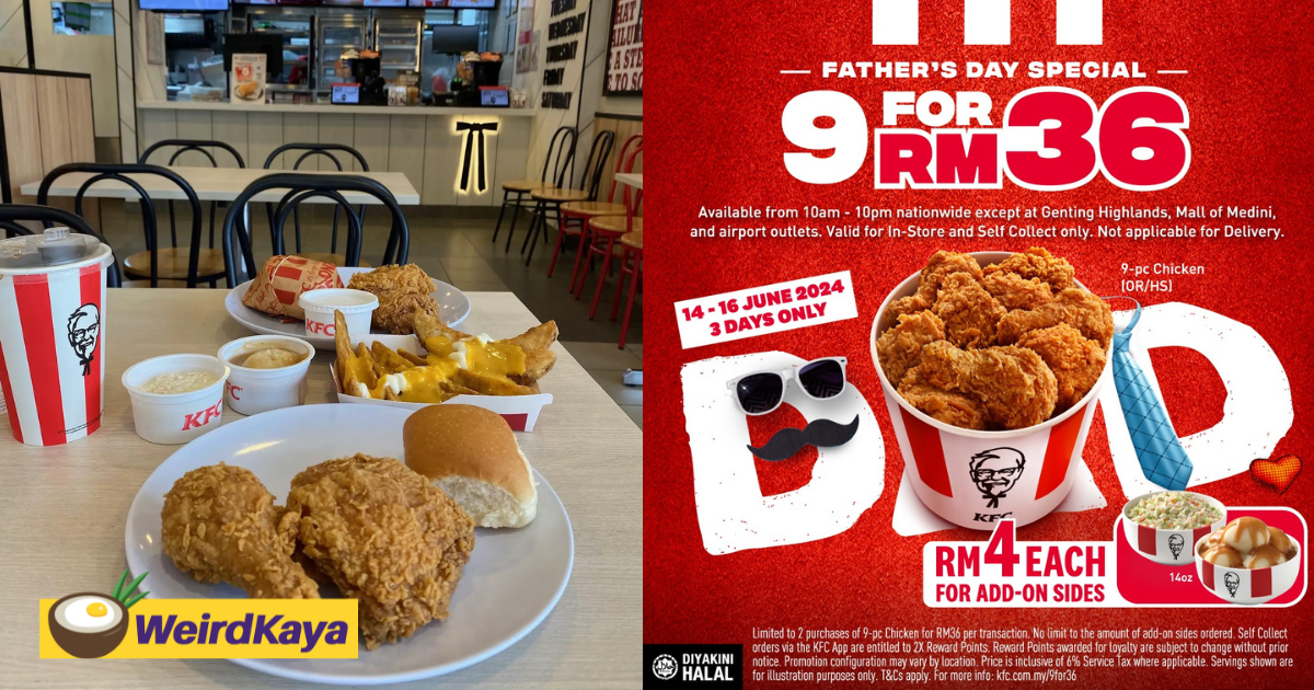 Kfc returns with rm36 promo for 9 pieces of chicken for father's day | weirdkaya